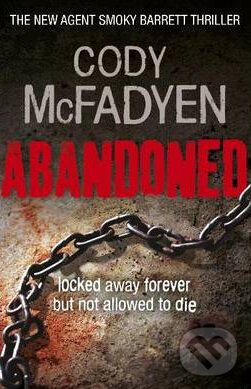 Kniha: Abandoned (Cody McFadyen). Hodder and Stoughton, 2010