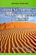 Levně Spojené arabské emiráty (Omán a Jemen) - Jaroslav Kalivoda - kniha z kategorie Sprievodcovia Áziou