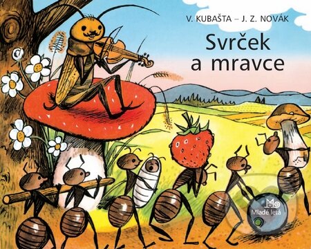 Svrček a mravce - Vojtěch Kubašta, Jiří Zdeněk Novák, Slovenské pedagogické nakladateľstvo - Mladé letá, 2010
