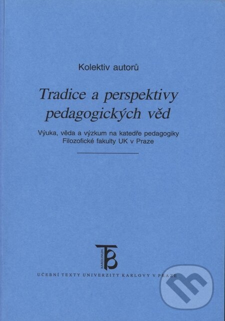 Levně Tradice a perspektivy pedagogických věd - kniha z kategorie Vysoké školy