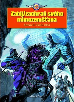 Levně Zabij/zachraň svého mimozemšťana - Vlado Ríša - kniha z kategorie Sci-fi