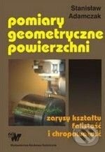Levně Pomiary geometryczne powierzchni (Zarysy kształtu, falistość i chropowatość) - kniha z kategorie Odborné a náučné