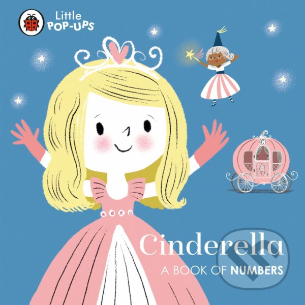 Levně Cinderella (A Book of Numbers) - Nila Aye (Ilustrátor) - kniha z kategorie Pre deti a mládež