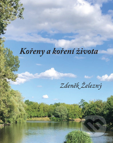 Levně Kořeny a koření života - Zdeněk Železný - kniha z kategorie Poézia