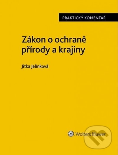 Levně Zákon o ochraně přírody a krajiny. Praktický komentář - kniha z kategorie Odborné a náučné