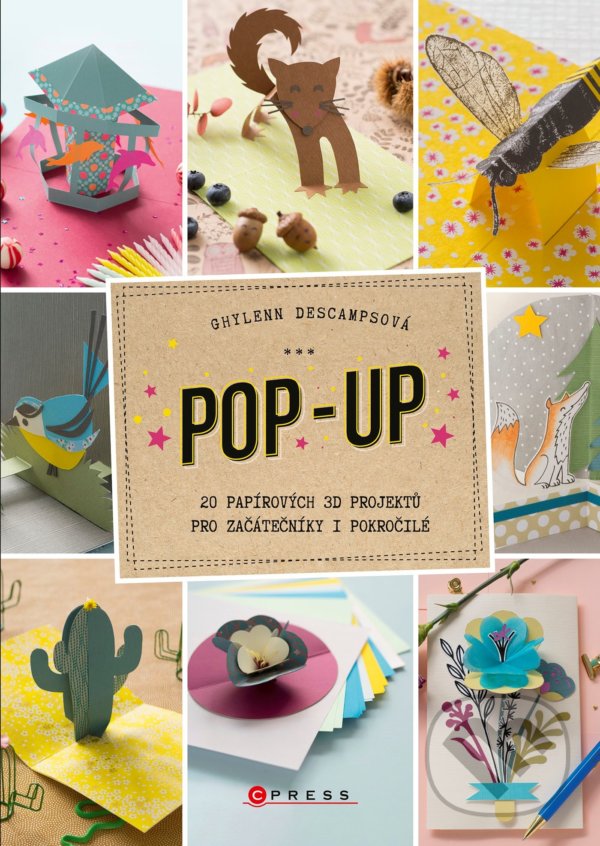 Levně Pop-up (20 papírových 3D projektů pro začátečníky i pokročilé) - kniha z kategorie Hobby