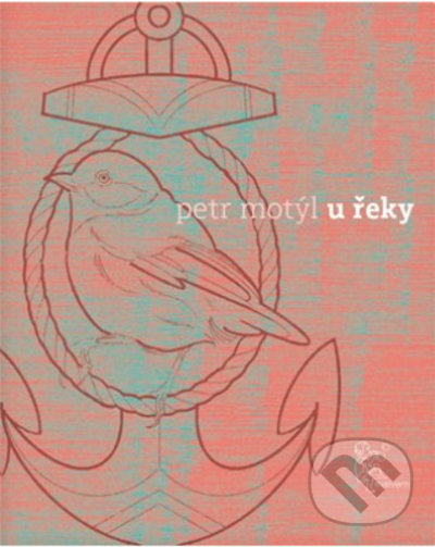 Levně U řeky - Petr Motýl - kniha z kategorie Poézia