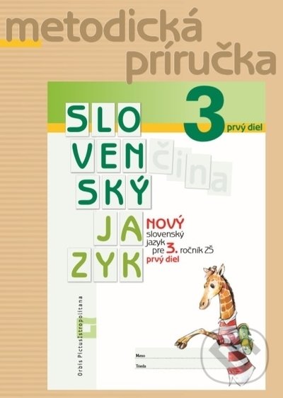 Levně Nový Slovenský jazyk pre 3. ročník ZŠ - 1. diel (metodická príručka) - kniha z kategorie 1. stupeň