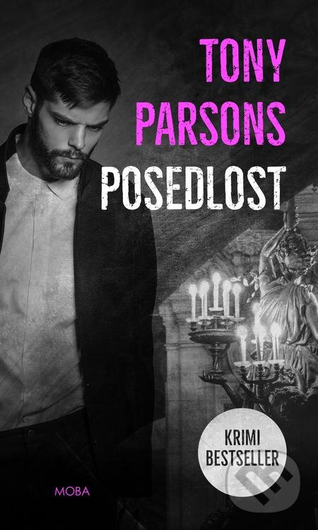Posedlost - Tony Parsons, Moba, 2021