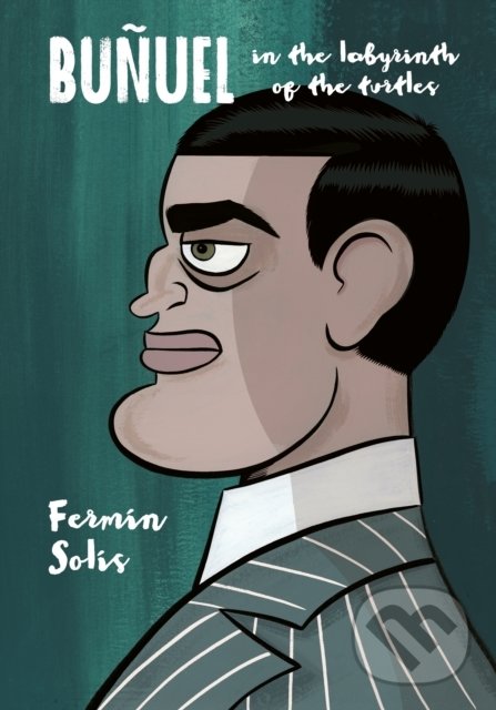 Levně Bunuel in the Labyrinth of the Turtles - Fermin Solis - kniha z kategorie Komiksy