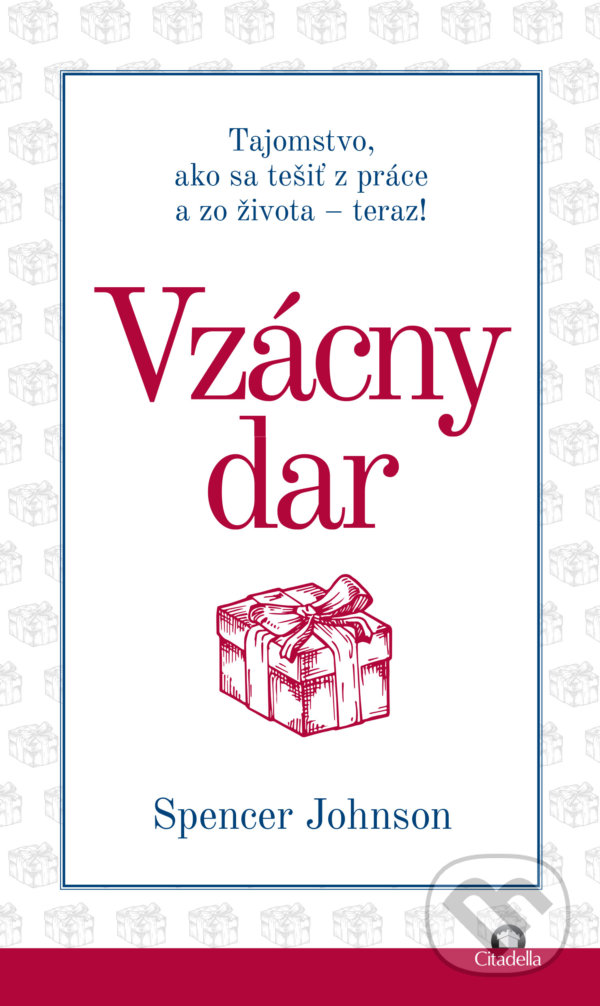 Levně Vzácny dar (Tajomstvo, ako sa tešiť z práce a zo života teraz!) - kniha z kategorie Spiritualita