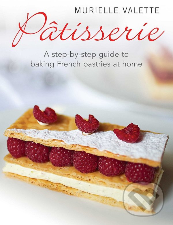 Kniha: Patisserie (Murielle Valette). Little, Brown, 2013