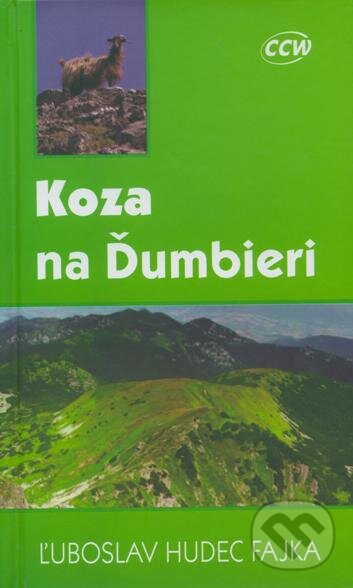 Levně Koza na Ďumbieri - Ľuboslav Hudec Fajka - kniha z kategorie Beletria
