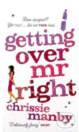 Levně Getting Over Mr.Right - Chrissie Manby - kniha z kategorie Beletria