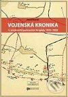 Levně Vojenská kronika 4. znojemské pohraniční brigády 1945 – 1955 - kniha z kategorie História