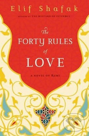 The Forty Rules of Love - Elif Shafak, Penguin Books, 2010