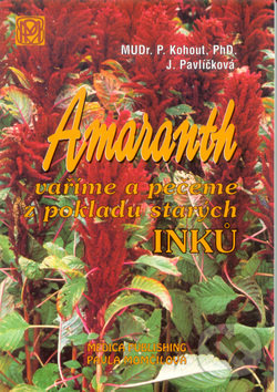 Amaranth - Pavel Kohout, Jaroslava Pavlíčková, Medica Publishing, 2000