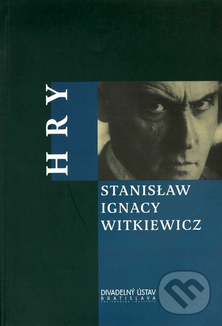 Levně Hry - Stanisław Ignacy Witkiewicz