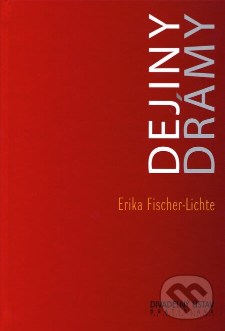 Dejiny drámy - Erika Fischer-Lichte, Divadelný ústav, 2003