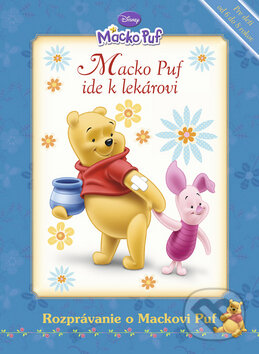 Kniha: Macko Puf ide k lekárovi (Egmont SK). Egmont SK, 2010