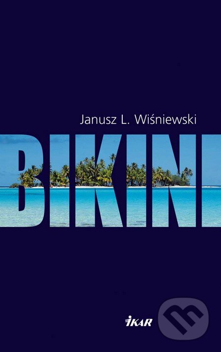Levně Bikini - Janusz L. Wiśniewski - kniha z kategorie Beletria