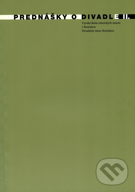 Prednášky o divadle II., Divadelný ústav, 2009