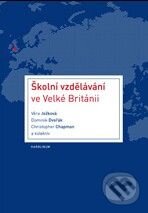 Levně Školní vzdělávání ve Velké Británii - Věra Ježková a kol. - kniha z kategorie Pedagogika