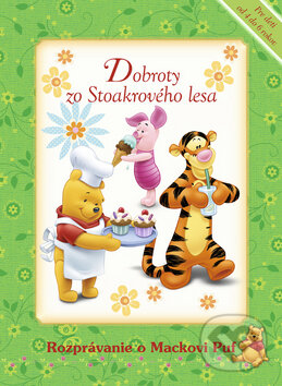 Kniha: Dobroty zo Stoakrového lesa (Egmont SK). Egmont SK, 2010