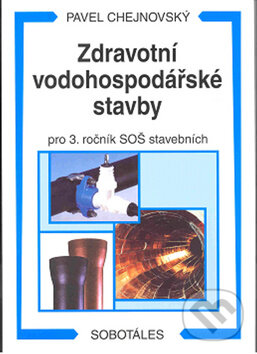 Levně Zdravotní vodohospodářské stavby (Pro 3. ročník SOŠ stavebních) - kniha z kategorie Jazykové učebnice a slovníky