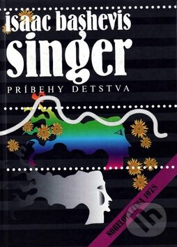 Levně Príbehy detstva - Isaac Bashevis Singer - kniha z kategorie Beletria