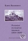 Levně Putování po českých hradech (1814 – 1818) - Karel Kramerius - kniha z kategorie Miestopisy
