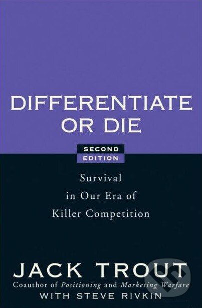 Levně Differentiate or Die (Survival in Our Era of Killer Competition) - kniha z kategorie Odborné a náučné