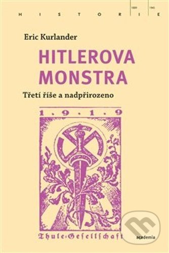 Levně Hitlerova monstra (Třetí říše a nadpřirozeno) - Eric Kurlander - kniha z kategorie História