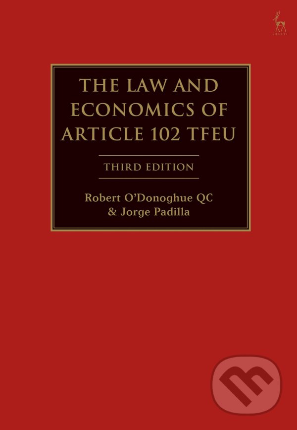 Levně The Law and Economics of Article 102 TFEU - Robert O'Donoghue, Jorge Padilla - kniha z kategorie Právo