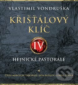 Levně Křišťálový klíč IV. – Hejnické pastorále (2 CD) - Vlastimil Vondruška - audiokniha z kategorie Spoločenská beletria