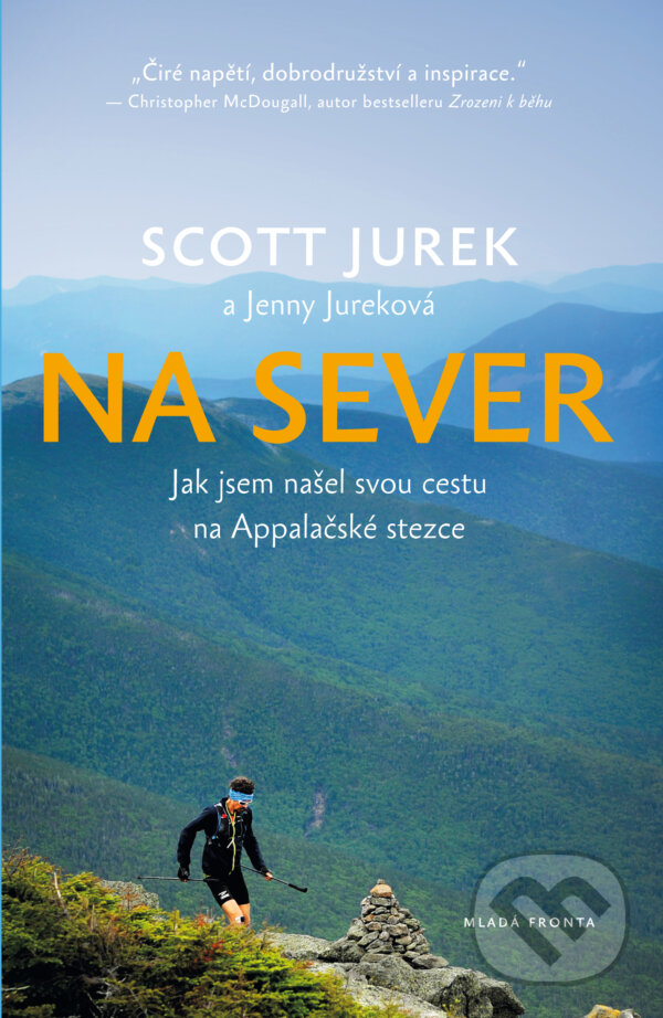 E-kniha: Na sever (Scott Jurek). Mladá fronta, 2019