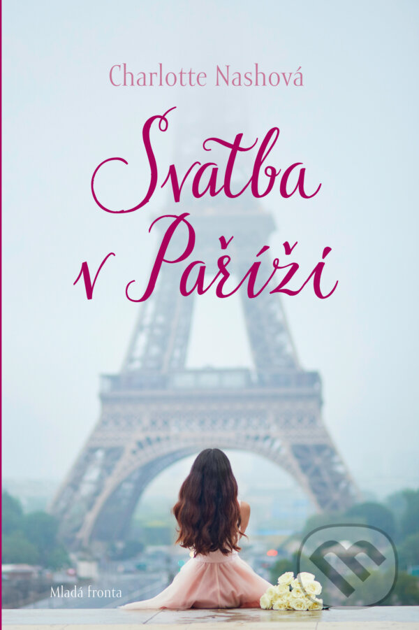 E-kniha: Svatba v Paříži (Charlotte Nash). Mladá fronta, 2019