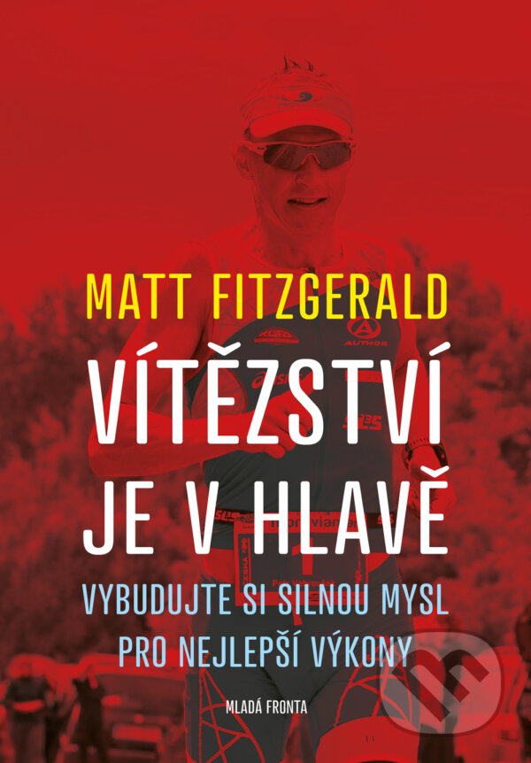 E-kniha: Vítězství je v hlavě (Matt Fitzgerald). Mladá fronta, 2017