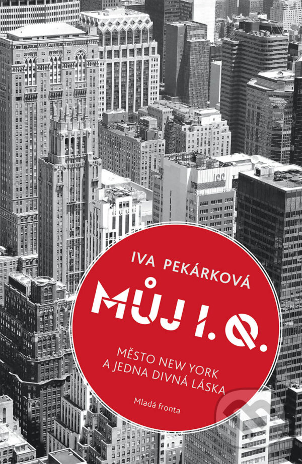 E-kniha: Můj I. Q. (Iva Pekárková). Mladá fronta, 2018