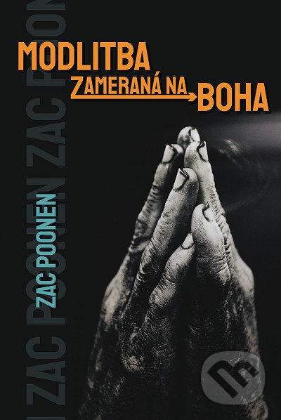 Levně Modlitba zameraná na Boha - Zac Poonen - kniha z kategorie Kresťanstvo