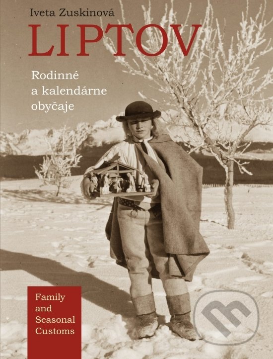 Levně Liptov (Rodinné a kalendárne obyčaje - Family and Seasonal Customs) - kniha z kategorie Hobby