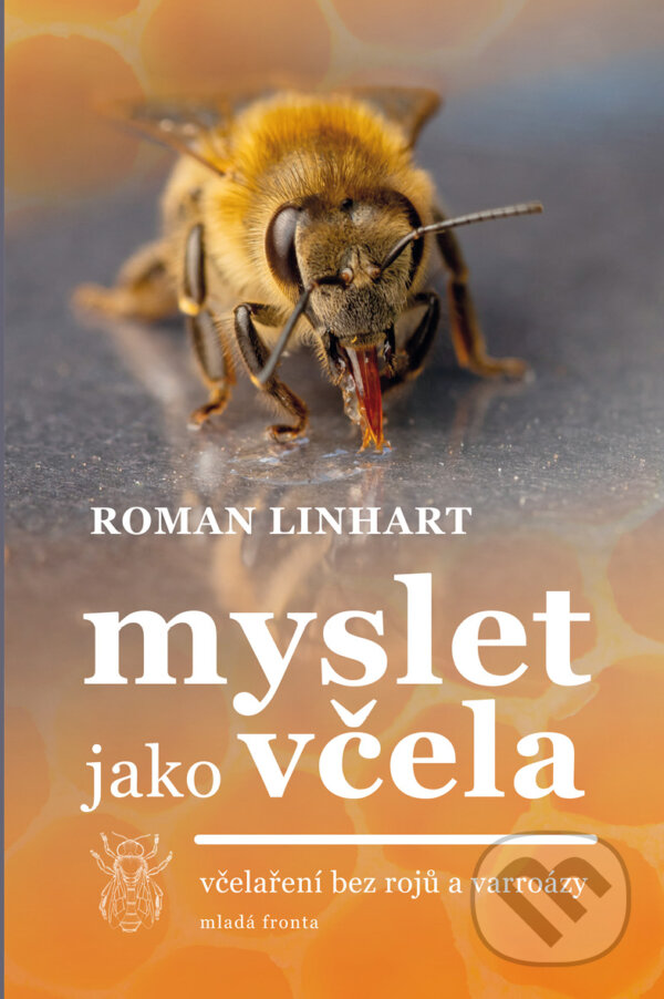 E-kniha: Myslet jako včela (Roman Linhart). Mladá fronta, 2018