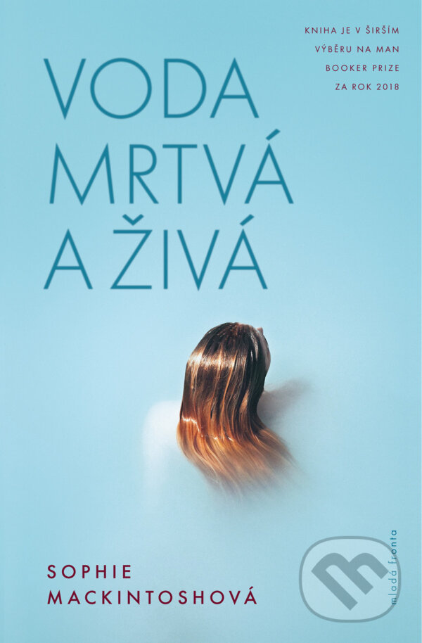 E-kniha: Voda mrtvá a živá (Sophie Mackintosh). Mladá fronta, 2018