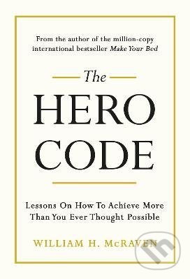 Levně The Hero Code (Lessons on How To Achieve More Than You Ever Thought Possible) - kniha z kategorie Sebarozvoj