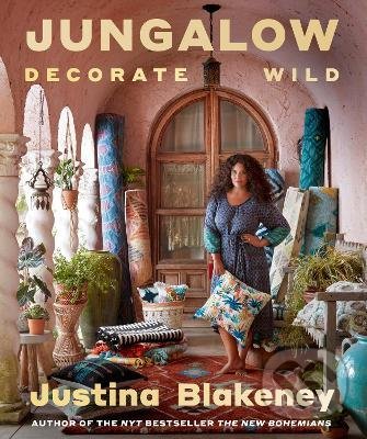 Levně Jungalow: Decorate Wild (The Life and Style Guide) - kniha z kategorie Design