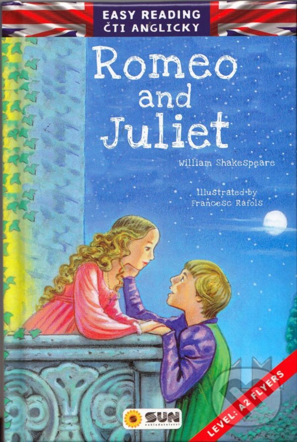 Levně Romeo and Juliet (Easy reading - úroveň A2) - William Shakespeare - kniha z kategorie Dráma a divadelné hry