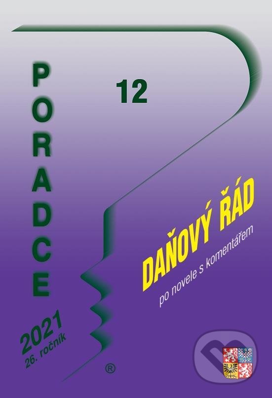 Levně Poradce 12/2021 (Daňový řád - Úplné znění po novele s komentářem)