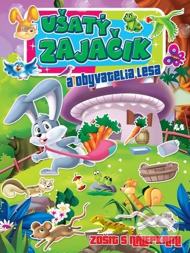 Levně Ušatý zajačik a obyvatelia lesa - kniha z kategorie Omaľovávanky, vystrihovanie, papier