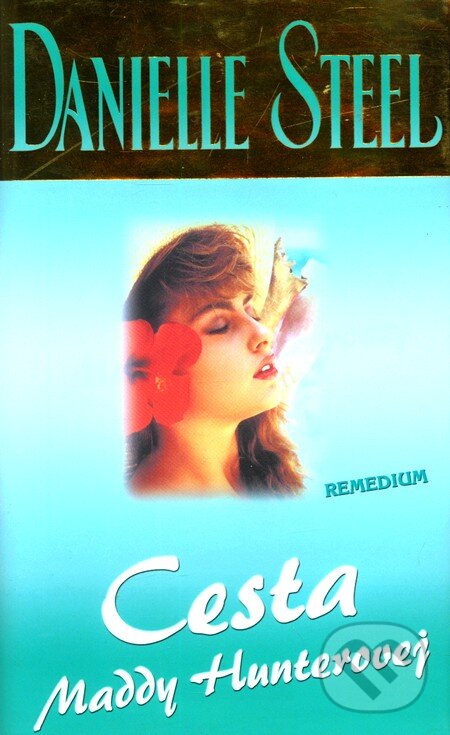 Levně Cesta Maddy Hunterovej - Danielle Steel