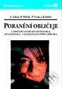 Kniha: Poranění obličeje (Jindřich Lukáš, Pavel Diblík a Pavel Voska). Grada, 2001